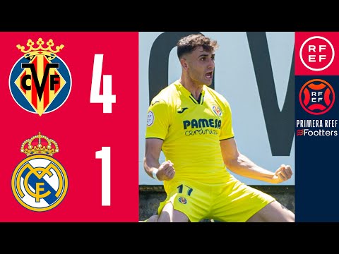 RESUMEN | Villarreal CF B 4-1 Real Madrid Castilla | PrimeraRFEF | Jornada 35 | Grupo 2