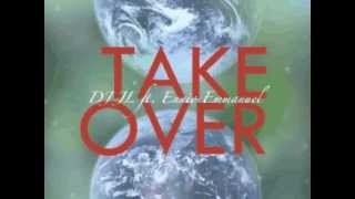 Take Over - DJ JL ft. Ennio Emmanuel