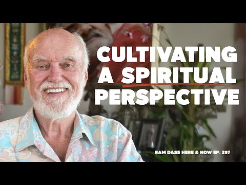Ram Dass über die Entwicklung einer spirituellen Perspektive | Hier & Jetzt Folge 297
