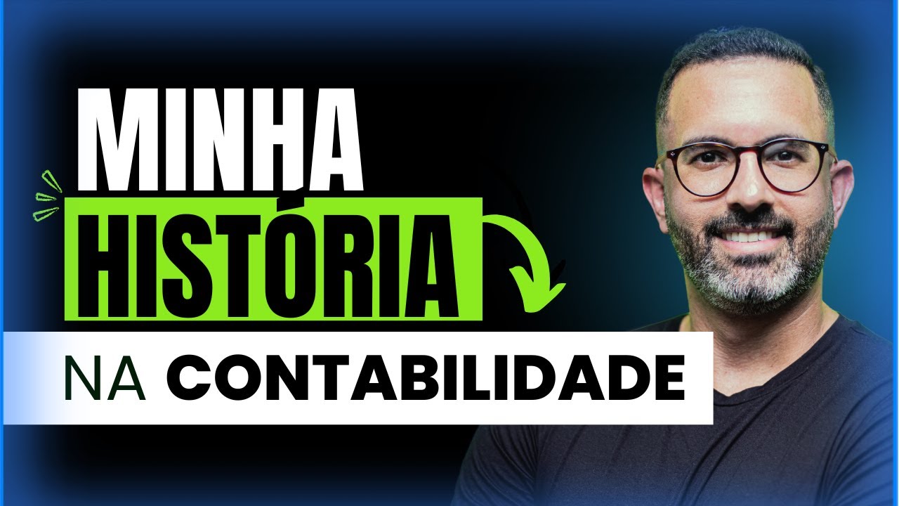 A História da minha Vida na Contabilidade - em 28 minutos