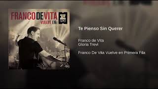 Franco De Vita - Te Pienso Sin Querer (Feat Gloria Trevi) (Primera Fila)