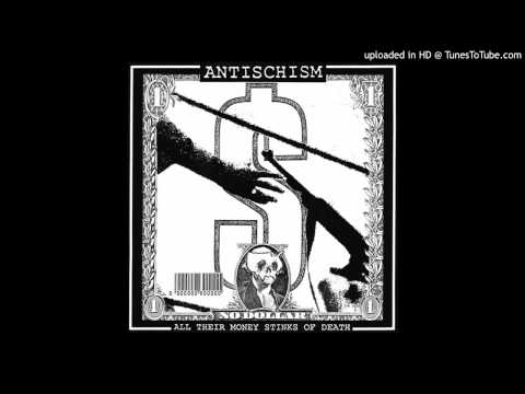Antischism ‎- All Their Money Stinks Of Death (Full EP)