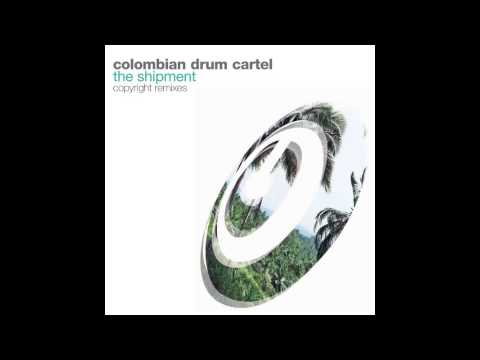 The Colombian Drum Cartel 'The Shipment' (Original Mix)