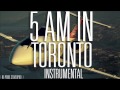 Drake 5 AM In Toronto Official Instrumental