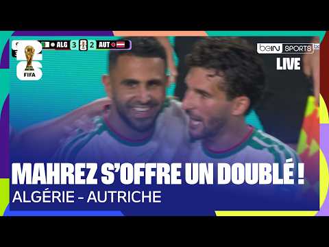 LIVE – Le DOUBLÉ de MAHREZ qui qualifie l'Algérie et élimine l'Autriche !