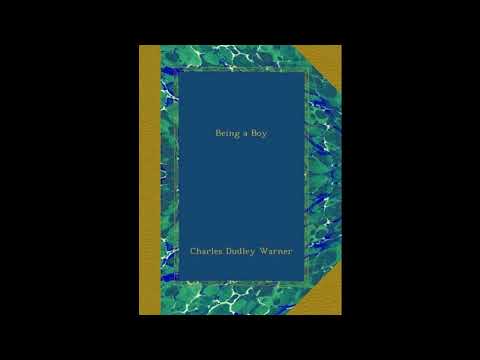 Being a Boy by Charles Dudley Warner — free full audiobook