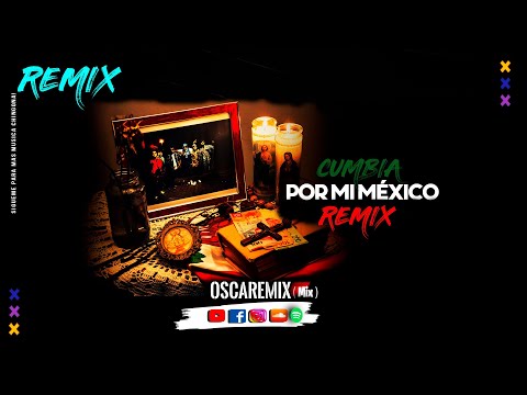 Por Mi Mexico -  Cumbia Remix  #leftysm #wepa #remix