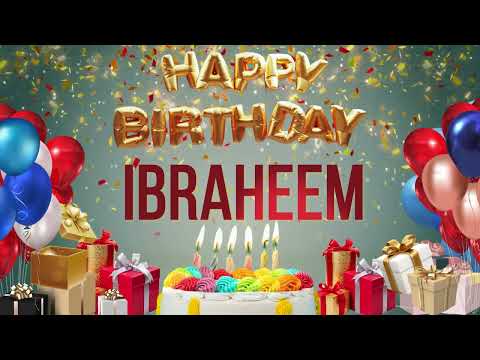 Ibraheem - Happy Birthday Ibraheem
