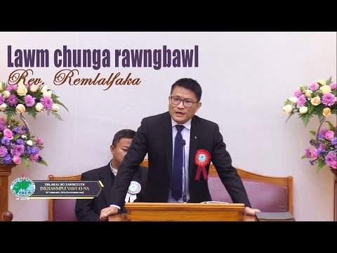 Sermon || Lawm chunga rawngbawl || Rev. Remlalfaka