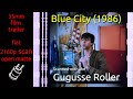 Blue City 1986 35mm Film Trailer Flat Open Matte 2160p