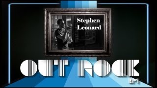 GAY TV - OUT ROCK EP1 &quot;Stephen Leonard&quot;  -  GAY TV ON THE GO