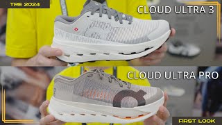 ON Cloud Ultra 3 & ON Ultra Pro / FIRST LOOK / TRE24'