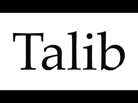 How to Pronounce Talib