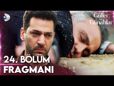 Güller ve Günahlar 24. Bölüm Fragmanı Yayınlandı