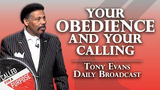 Why We Should Obey God Even When We Don’t Feel Like It | Tony Evans Daily Broadcast