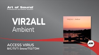 Video thumbnail for Art of Sound | VIR2ALL - Ambient (Access Virus B/C/TI/TI Snow/TI2/TDM) by Art of Sound Czech Republic