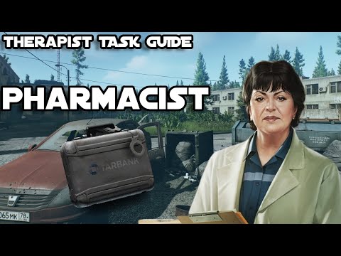 Pharmacist - Therapist Task Guide- Escape From Tarkov