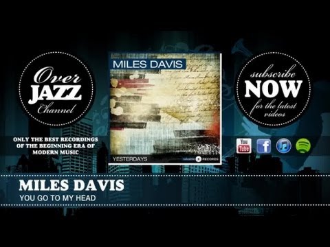 Miles Davis - You Go to My Head (1948)