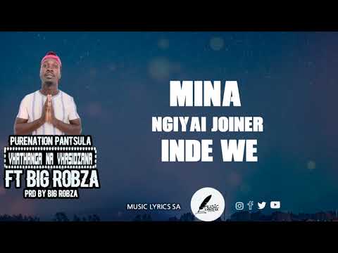 PURENATION PANTSULA - VHATHANNGA NA VHASIDZANA FT BIG ROBZA
