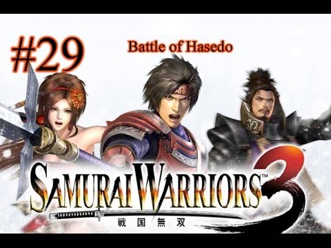 Samurai Warriors 3 Episode 29 - Battle of Hasedo
