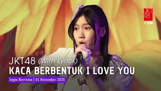Download lagu JKT48 - Kaca Berbentuk I LOVE YOU (Jemima, Levi, Nachia, Kimmy) | Aitakatta 01 November 2025 mp3