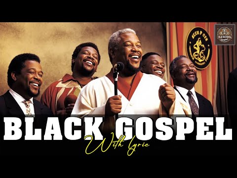 1 HOURS BEST OLD SCHOOL GOSPEL MUSIC OF ALL TIME - 60S, 70S, AND 80S GOSPEL CLASSICS