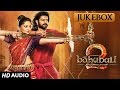 Baahubali 2 Telugu Songs Jukebox The Conclusion Prabhas Rana Anushka Shetty SS Rajamouli