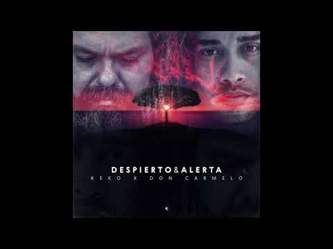 Despierto & Alerta Keko X Don Carmelo