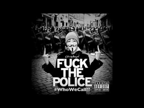 ChrisAngel - Fuck The Police x Who We Call ft. Malcolm X