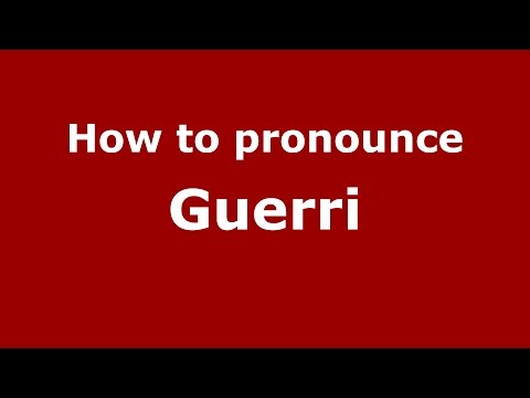 How to pronounce Guerri