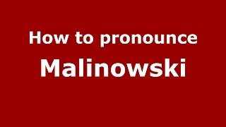 How to pronounce Malinowski