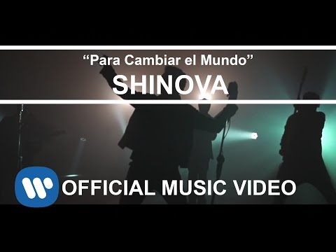 SHINOVA - Para Cambiar el Mundo (Vídeo Oficial)
