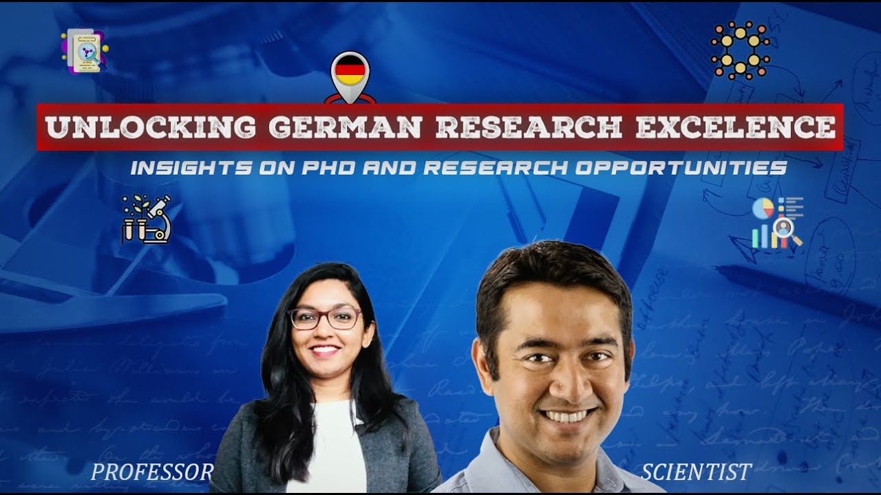 UNLOCKING GERMAN RESEARCH EXCELLENCE: Insights on PhD and Research Opportunities