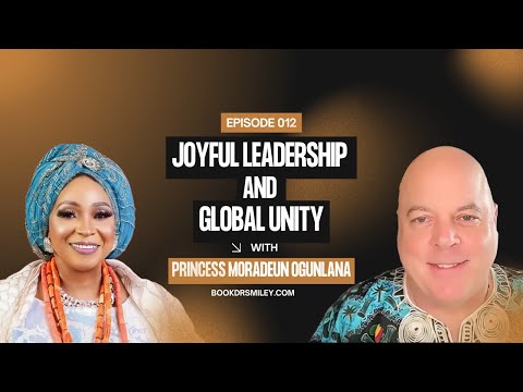 Joyful Leadership & Princess Moradeun Ogunlana | Success Story Podcast Talk | Ep 12