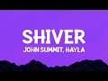 John Summit, Hayla - Shiver (Lyrics)