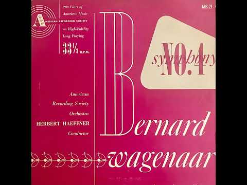 Bernard Wagenaar, American Recording Society Orchestra, Herbert Haeffner - Symphony No. 4 (1951)