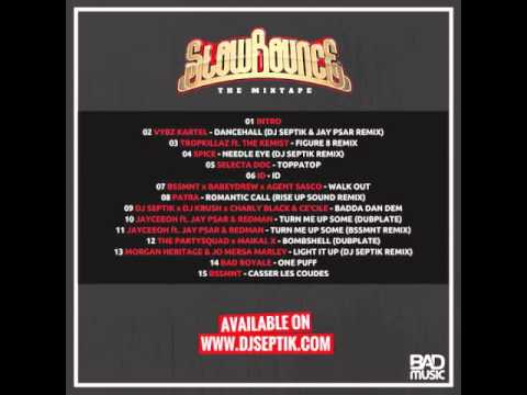 Dj Septik Presents SLOWBOUNCE "The Mixtape" - Full Mix - Tropical Bass