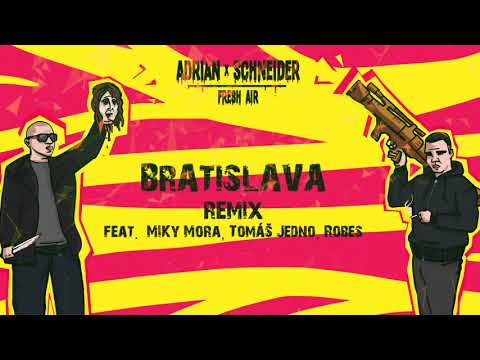 Adrian x Schneider - Bratislava remix ft. Miky Mora, Tomáš Jedno a Robes ( prod.Grizlly)