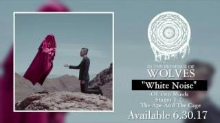 White Noise : In The Presence of Wolves