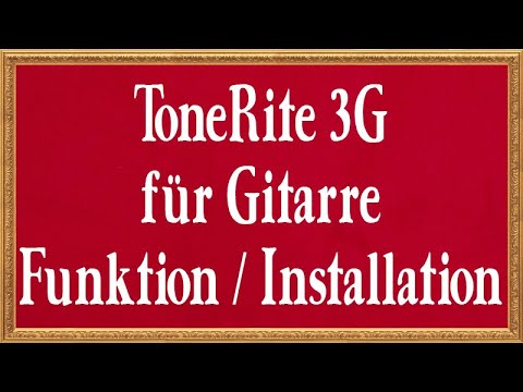 ToneRite 3G Einspiel Gerät für Gitarren - Funktion und Installation