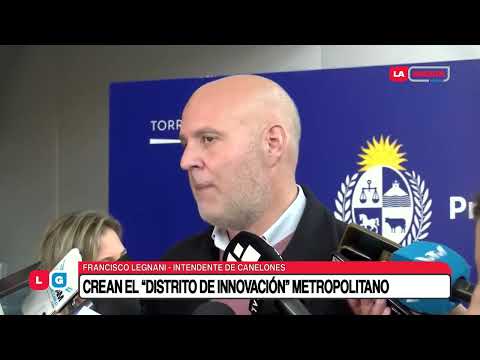 Montevideo y Canelones se unen en un ambicioso Distrito de Innovación