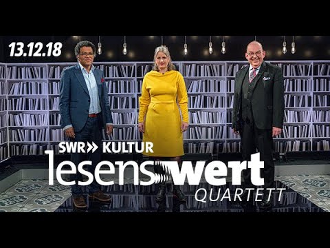 Lesenswert Quartett vom 13.12.2018 | ??? | Bücher die man gelesen haben muss