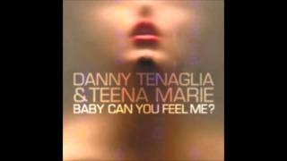 Baby, Do U Feel Me? - Danny Tenaglia featuring Teena Marie