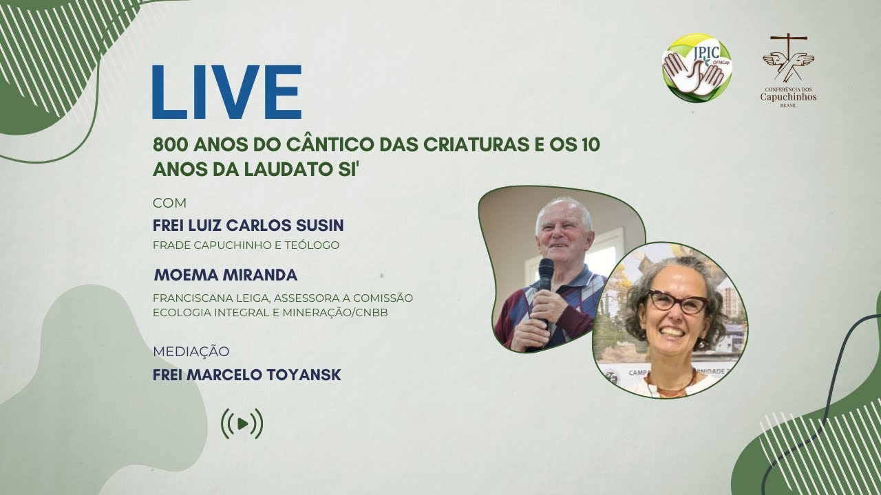 800 anos do Cântico das Criaturas e os 10 anos da Laudato Si'