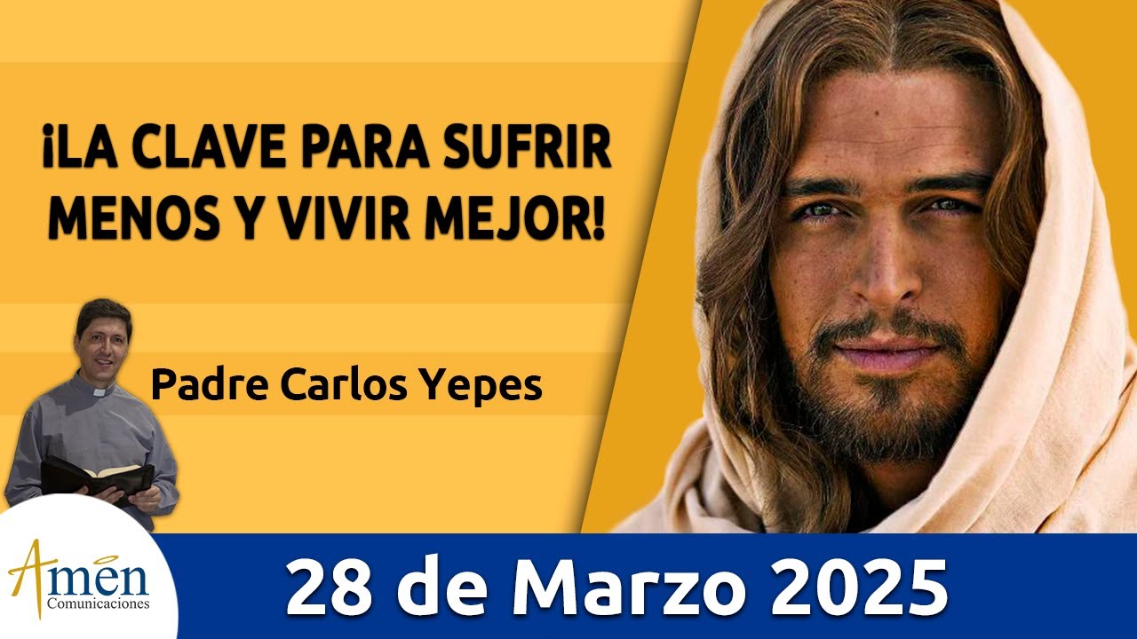 Evangelio De Hoy Viernes 28 Marzo 2025 #PadreCarlosYepes l San Marcos 12, 28b -34 l Misa
