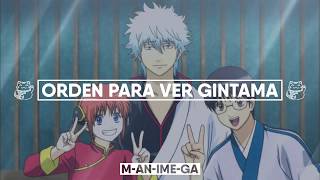 ORDEN PARA VER: GINTAMA