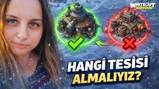 HANGİ TESİSİ ALMALIYIZ? | Whiteout Survival Türkçe Rehber