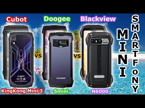 CUBOT KingKong Mini 3 - vs - Doogee Smini - vs - Blackview N6000