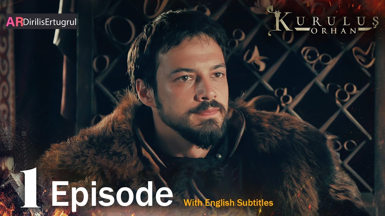 Kurulus Orhan Season 1 Episode 1 With English Subtitles