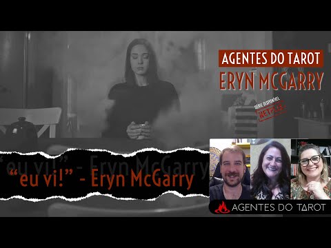 [Episódio #52] "Eu Vi - Um espírito no escuro" - Eryn McGarry
